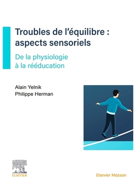 预订 Troubles de l’équilibre : aspects sensoriels : de la physiologie à la rééducation 平衡障碍：感觉方面：从生理到