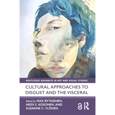 预订 Cultural Approaches to Disgust and the Visceral 厌恶与本能的文化方法: 9781032063782