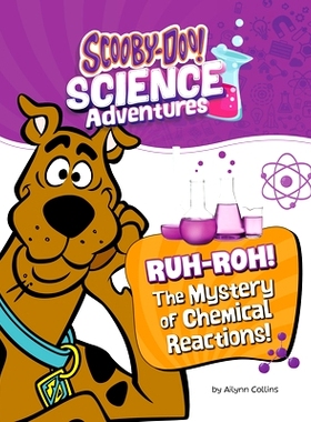 预订 Ruh-Roh! the Mystery of Chemical Reactions!: A Scooby-Doo! Science Adventure: 9781669084747