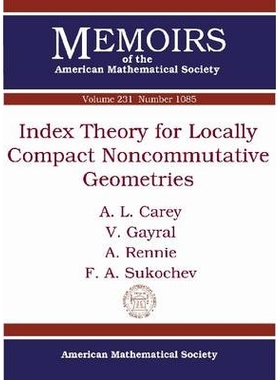 预订 Index Theory for Locally Compact Noncommutative Geometries 局部紧凑非交换几何图形的指数理论（丛书）: 9780821898383
