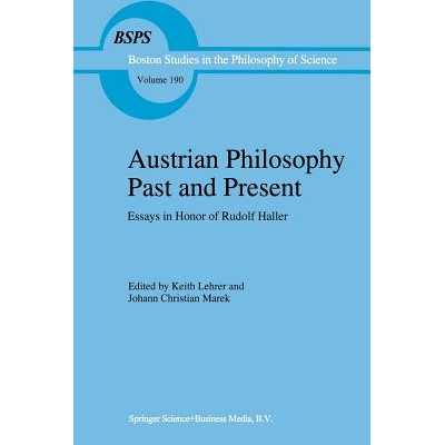 预订 Austrian Philosophy Past and Present: Essays in Honor of Rudolf Haller: 9789401064125