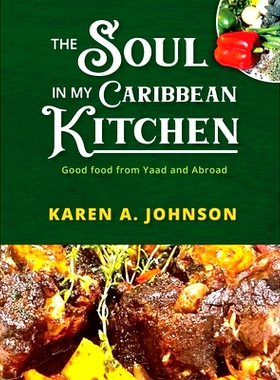预订 The Soul in my Caribbean Kitchen: Good Food from Yaad and Abroad