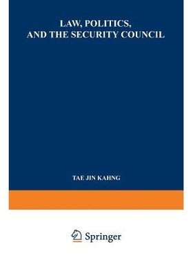 预订 Law, Politics, and the Security Council: An Inquiry into the Handling of Legal Questions Involved in International