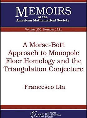 【预售】A Morse-Bott Approach to Monopole Floer Homology and the Triangulation Conjecture