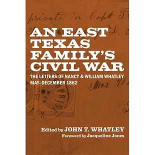 May Whatley 1862 Civil Letters Nancy The William War 内战 东德克萨斯家庭 Texas East and Family’s December 预订