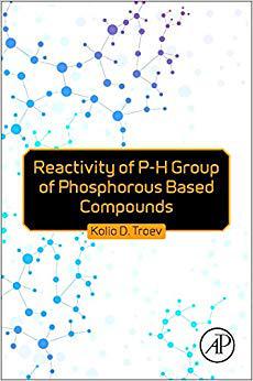 【预售】Reactivity of P-H Group of Phosphorus Based Compounds
