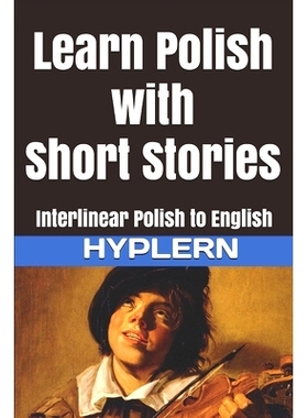 预订 Learn Polish with Short Stories: Interlinear Polish to English: 9781987949995