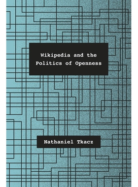 预订 Wikipedia and the Politics of Openness 维基百科与开放的政治（平装）: 9780226192307