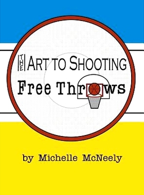 预订 The Art To Shooting Free Throws - Girls: 9781733614955