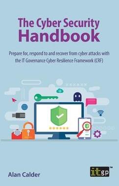 [预订]The Cyber Security Handbook: Prepare for, respond to and recover from cyber attacks with the IT Gove 9781787784079