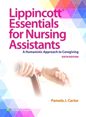 预订 Lippincott Essentials for Nursing Assistants: A Humanistic Approach to Caregiving: 9781975245917