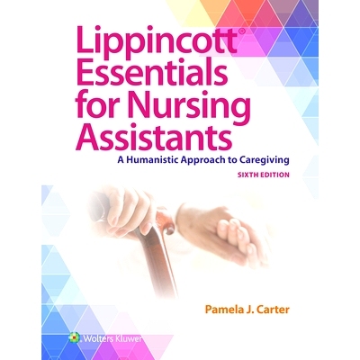 预订 Lippincott Essentials for Nursing Assistants: A Humanistic Approach to Caregiving: 9781975245917
