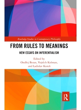 预订 From Rules to Meanings: New Essays on Inferentialism 从规则到意义：推理论新论: 9780367667153