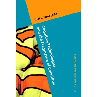 and the 认知技术与认知语用论 Cognitive 9789027222428 Cognition Technologies 预订 Pragmatics