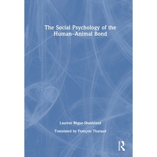预订 The Social Psychology of the Human-Animal Bond 人兽纽带的社会心理学: 9781032912158