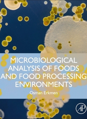 【预订】Microbiological Analysis of Foods and Food Processing Environments 9780323916516