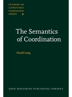预订 The Semantics of Coordination. (English transl. by John Pheby from the German orig. ed. ’Semantik der koordinative