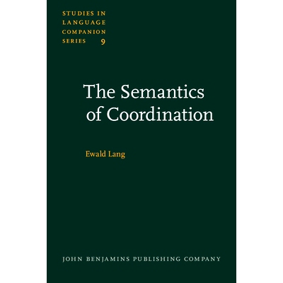 预订 The Semantics of Coordination. (English transl. by John Pheby from the German orig. ed. ’Semantik der koordinative