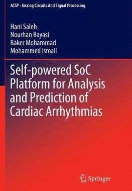 【预订】Self-powered SoC Platform for Analysis and Prediction of Cardiac Arrhythmias