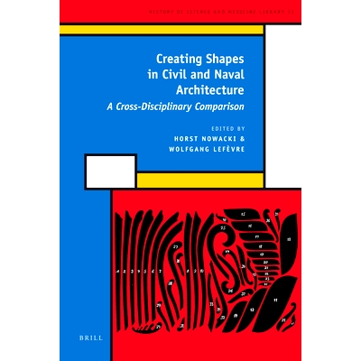 预订 Creating Shapes in Civil and Naval Architecture: A Cross-Disciplinary Comparison 民事和海军建筑创建形状：跨学科比较