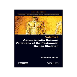 [预订]Asymptomatic Osseous Variations of the Postcranial Human Skeleton 9781786308801