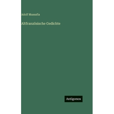 预订 Altfranzösische Gedichte: 9783386329347