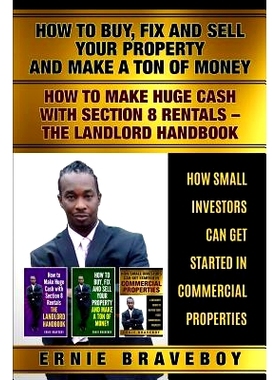 预订 How to Buy Fix and Sell Your Property and Make a Ton of Money How to Make Huge Cash with Section 8 Rentals the Land