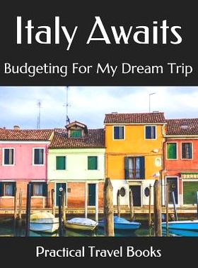 预订 Italy Awaits: Budgeting For My Dream Trip: 9781096422914
