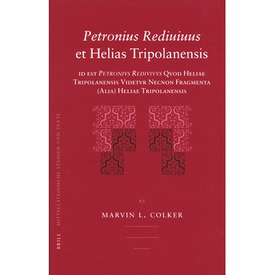 预订 Petronius Rediuiuus et Helias Tripolanensis: id est Petronius Rediuiuus Quod Heliae Tripolanensis Uidetur Necnon Fr