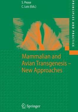 【预订】Mammalian and Avian Transgenesis - New Approaches