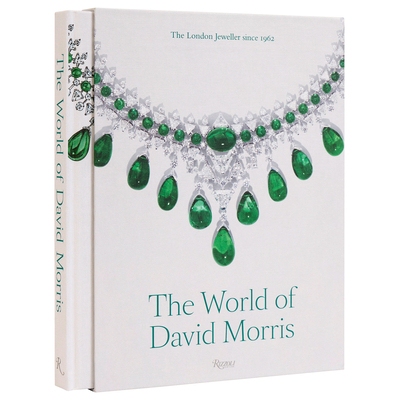 The World of David Morris: The London Jeweler David Morris的世界：英伦珠宝品牌: 9780847833955