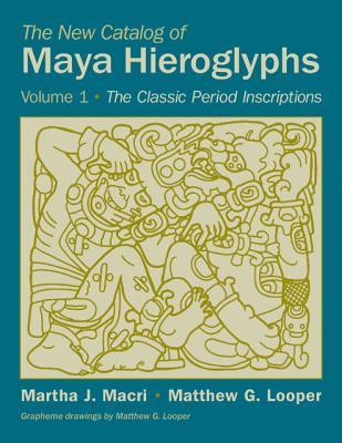 【预售】The New Catalog of Maya Hieroglyphs, Volume One: The Classic Period Inscriptions