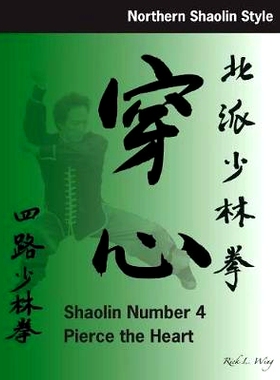 预订 Shaolin #4: Pierce the Heart: Northern Shaolin Style: 9780977164844