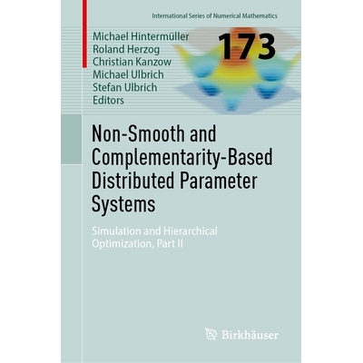 预订 Non-Smooth and Complementarity-Based Distributed Parameter Systems: Simulation and Hierarchical Optimization, Part