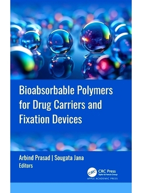 预订 Bioabsorbable Polymers for Drug Carriers and Fixation Devices 用于*载体与固定装置的生物可吸收聚合物: 9781774918661