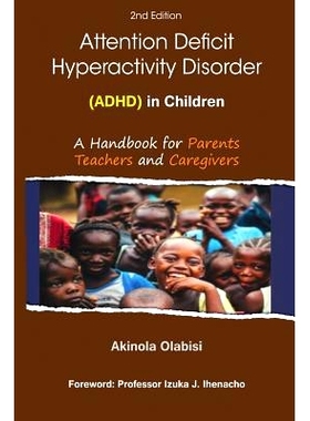 预订 Attention Deficit Hyperactivity Disorder (Adhd) in Children: A Handbook for Parents, Teachers and Caregivers: 97810