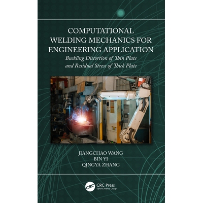 预订 Computational Welding Mechanics for Engineering Application: Buckling Distortion of Thin Plate and Residual Stress