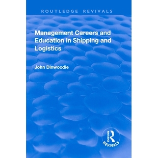 and Education 航运和物流管理职业和教育 Management 9781138741348 Logistics Careers Shipping 预订