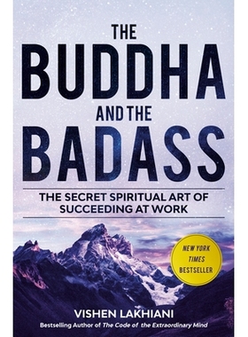 预订 The Buddha and the Badass: Find Bliss and Conquer the World with a New Way of Work: 9781984823397