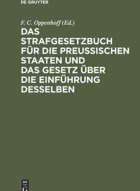 【预订】Das Strafgesetzbuch für die Preußischen Staaten und das Gesetz üb 9783111259239