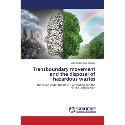 预订 Transboundary movement and the disposal of hazardous wastes 危险废物越境转移和处置: 9786208457815