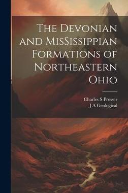[预订]The Devonian and MisSissippian Formations of Northeastern Ohio 9781020933936