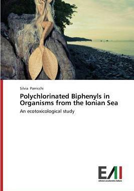 [预订]Polychlorinated Biphenyls in Organisms from the Ionian Sea 9783639659436