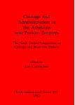[预订]Coinage and Administration in the Athenian and Persian Empires 9780860544425