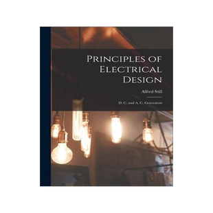[预订]Principles of Electrical Design: D. C. and A. C. Generators 9781015474567