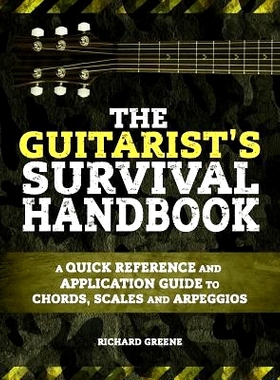 预订 The Guitarist’s Survival Handbook: A quick reference and application guide to chords, scales and arpeggios: 978109