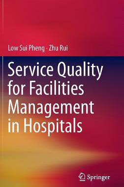 【预订】Service Quality for Facilities Management in Hospitals