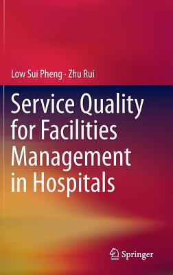 【预订】Service Quality for Facilities Management in Hospitals