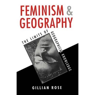 女权主义与地理学：地理知识 9780745611563 Geography Geographical Limits and the 局限性 预订 Knowledge Feminism