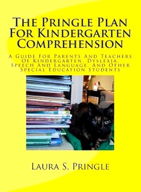 预订 The Pringle Plan For Kindergarten Comprehension: A Guide For Parents And Teachers Of Kindergarten, Dyslexia, Speech